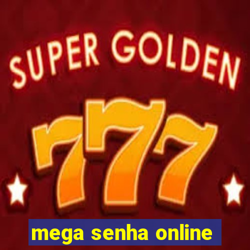 mega senha online